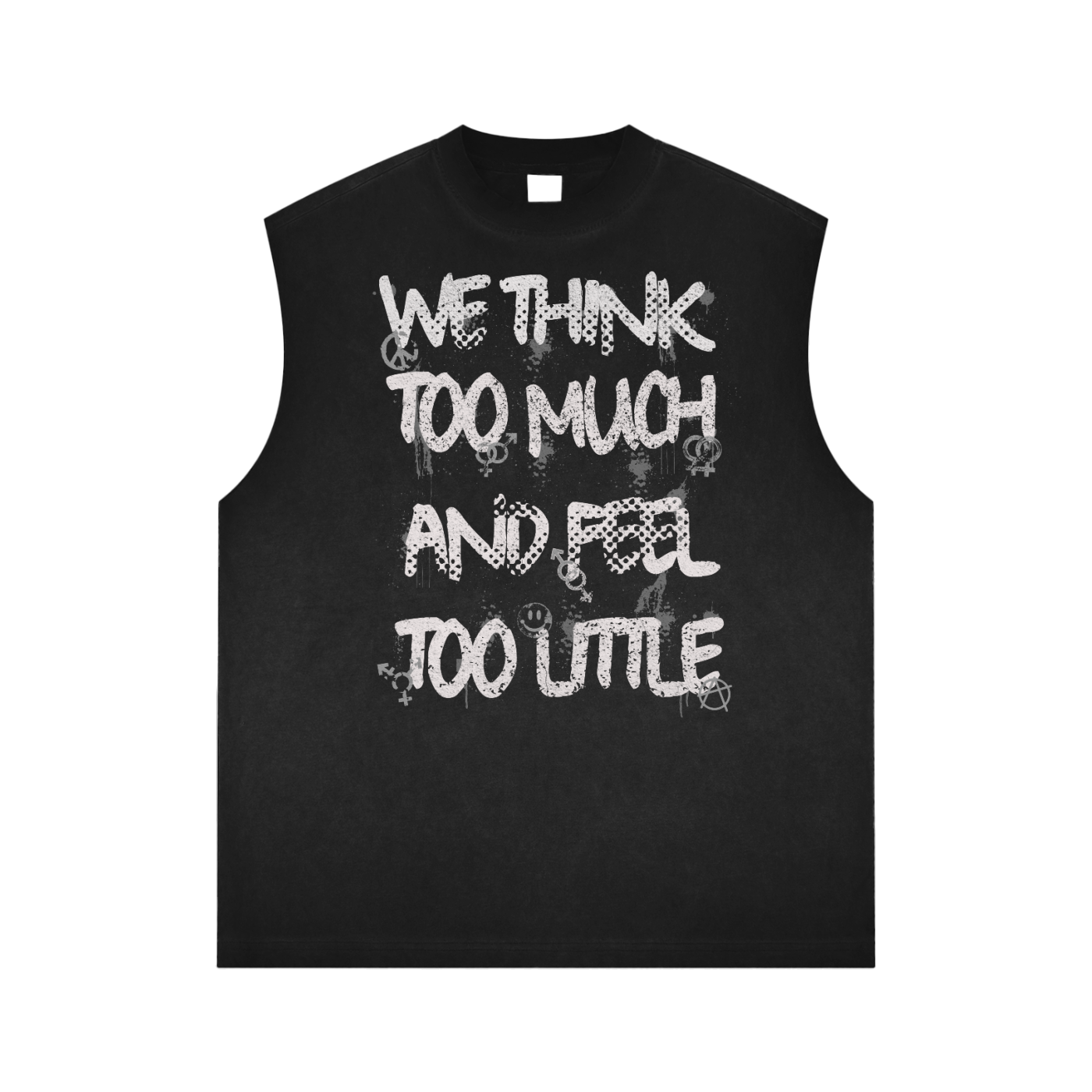We Think Too Much And Feel Too Little Reverse Washed Tank Top Black