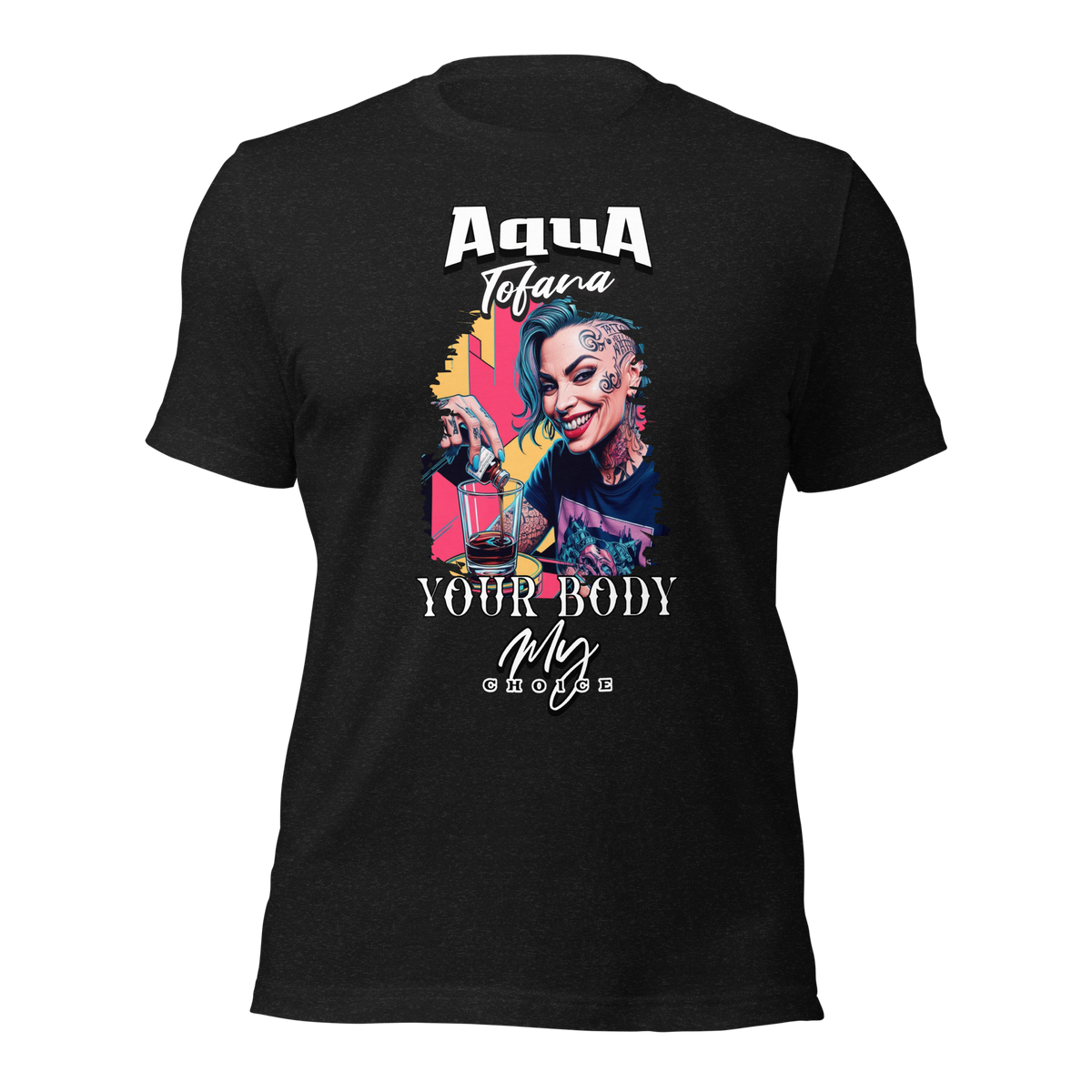 Aqua Tofana Your Body 4B Movement Women's T-shirt Black Range of Designs Trendy Feminist T-Shirt Guilia Tofana Modern